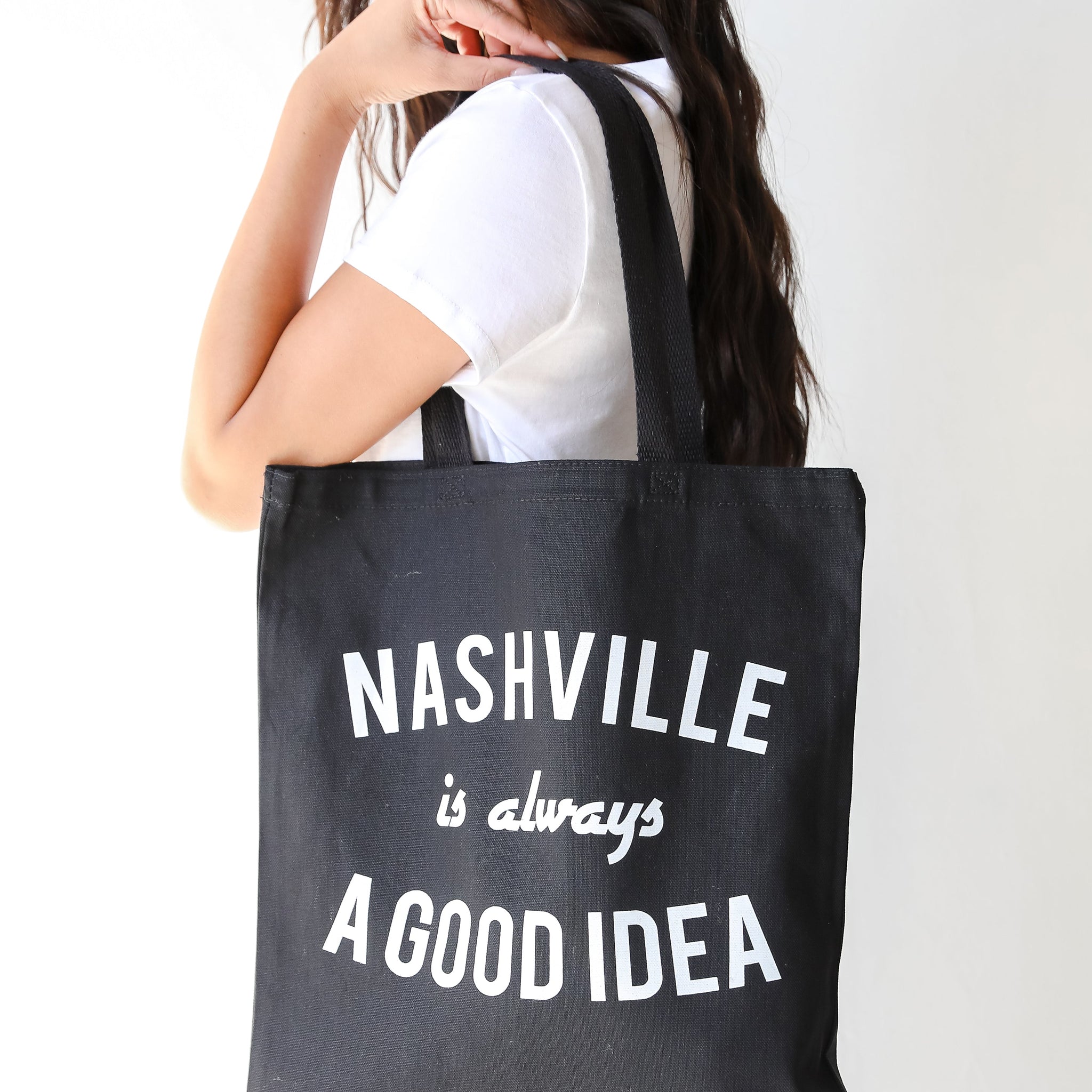 Nashville Is Always A Good Idea Tote Bag